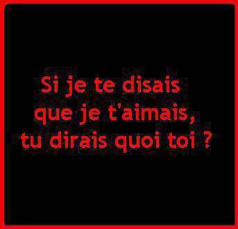 Tu me dirais quoi ?